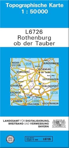 TK50 L6726 Rothenburg ob der Tauber: Topographische Karte 1:50000 (TK50 Topographische Karte 1:50000 Bayern) von Landesamt für Digitalisierung, Breitband und Vermessung, Bayern